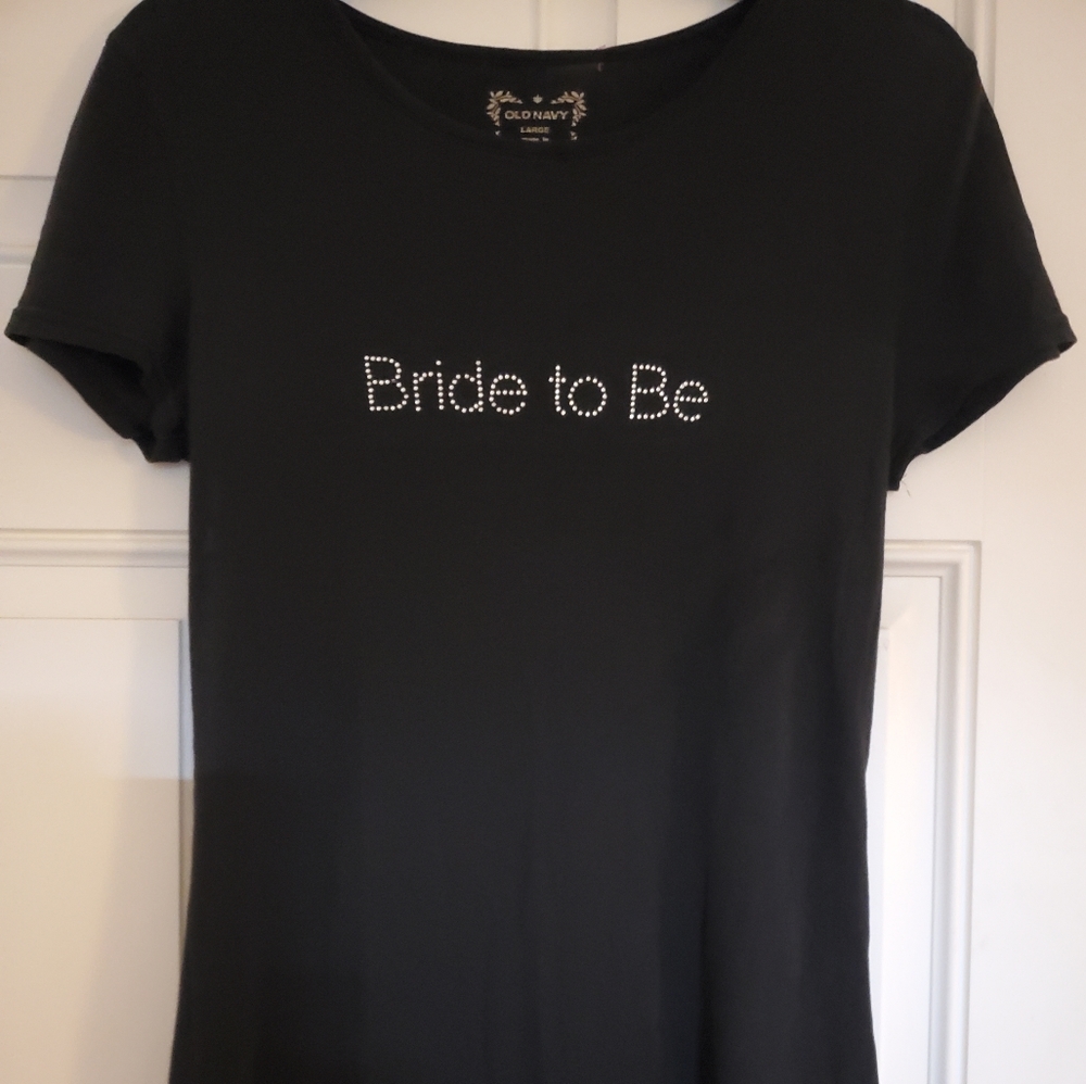 Old Navy" Bride to be" t shirt size large